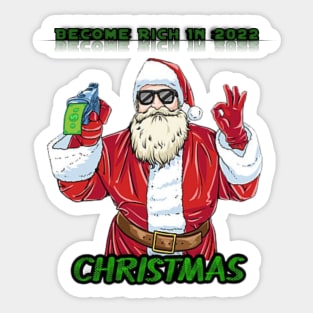 We wish you a merry christmas and happy new year " papa noêl " Become rich in 2022 Sticker